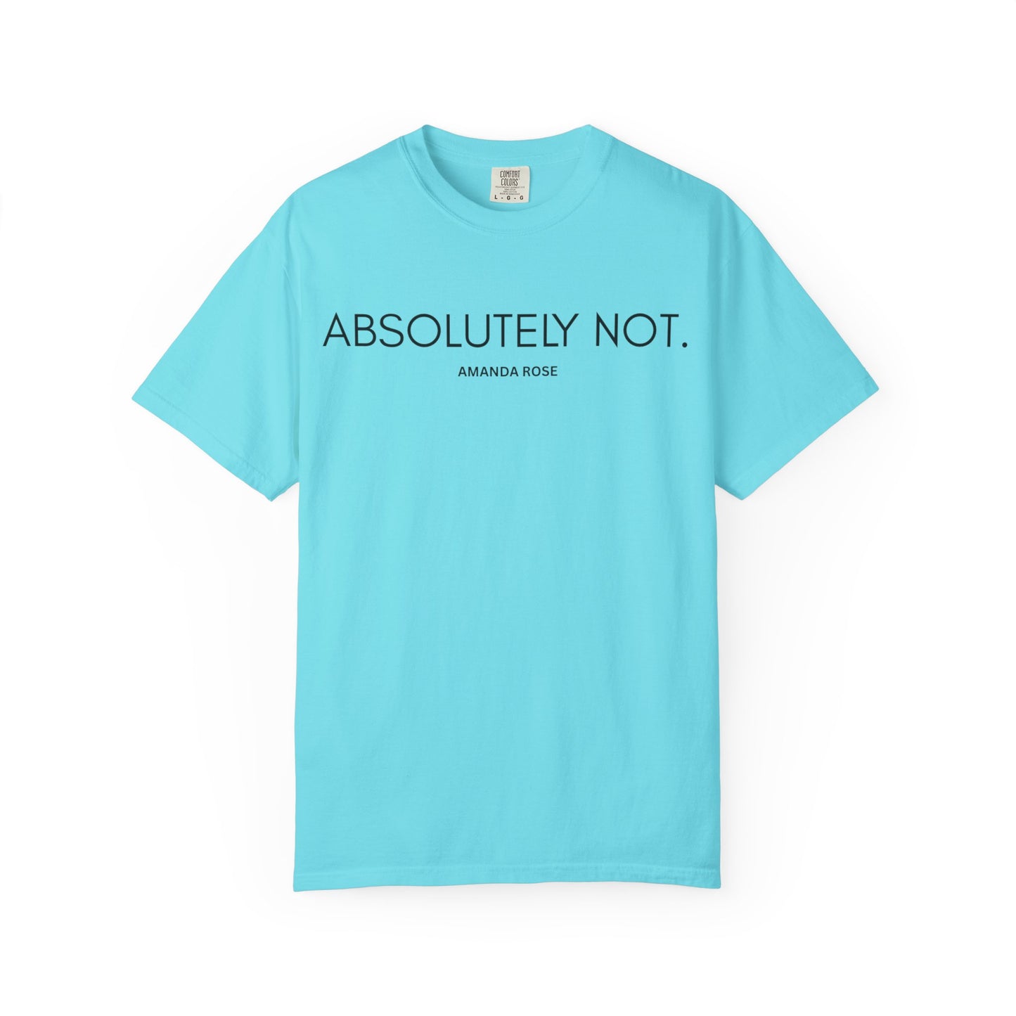 Absolutely Not Unisex Tee