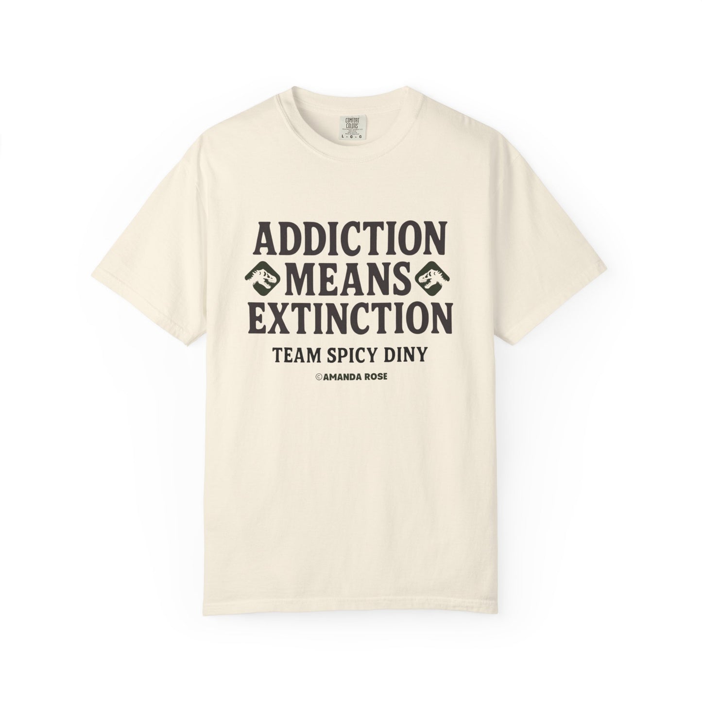 Addiction Means Extinction Unisex T-Shirt