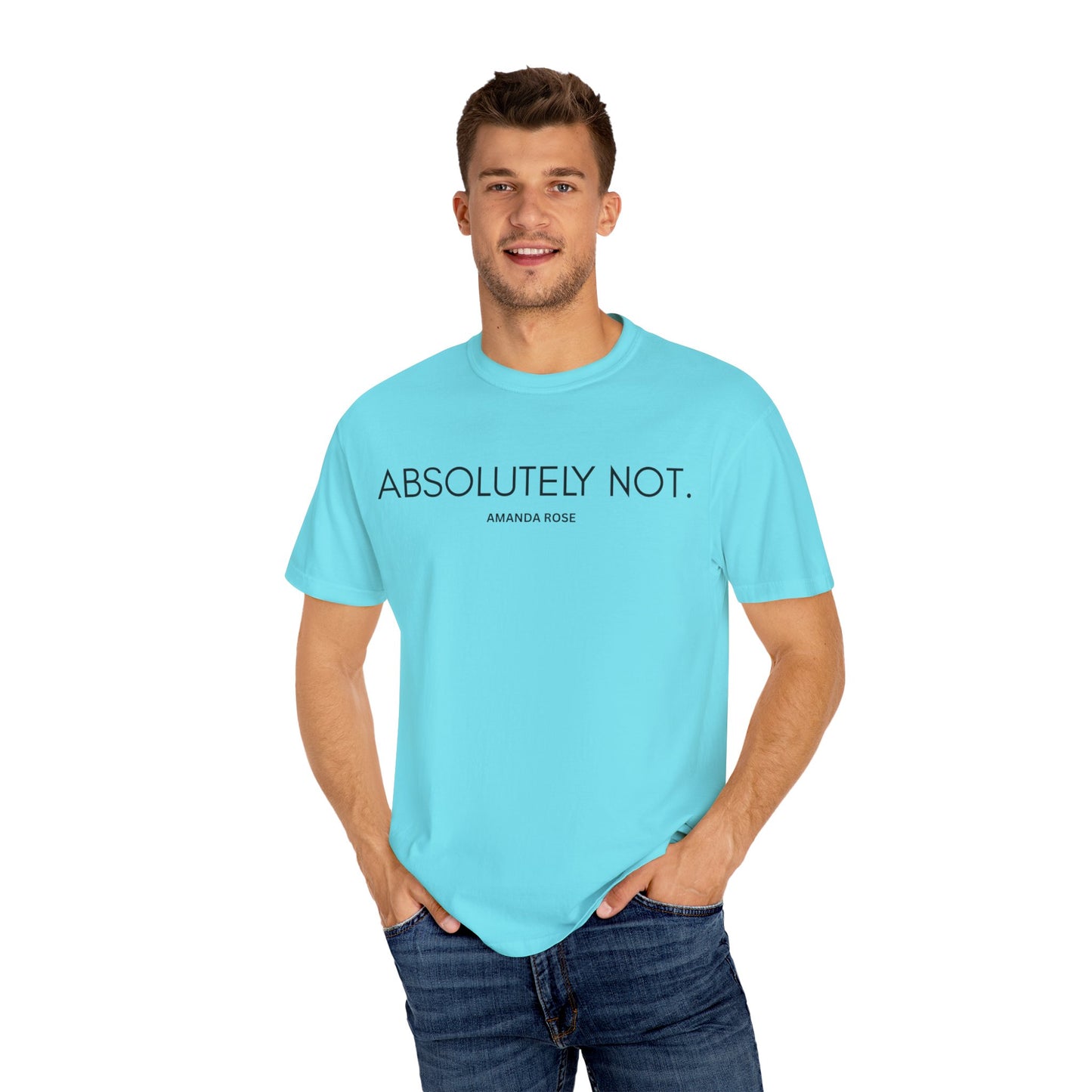 Absolutely Not Unisex Tee