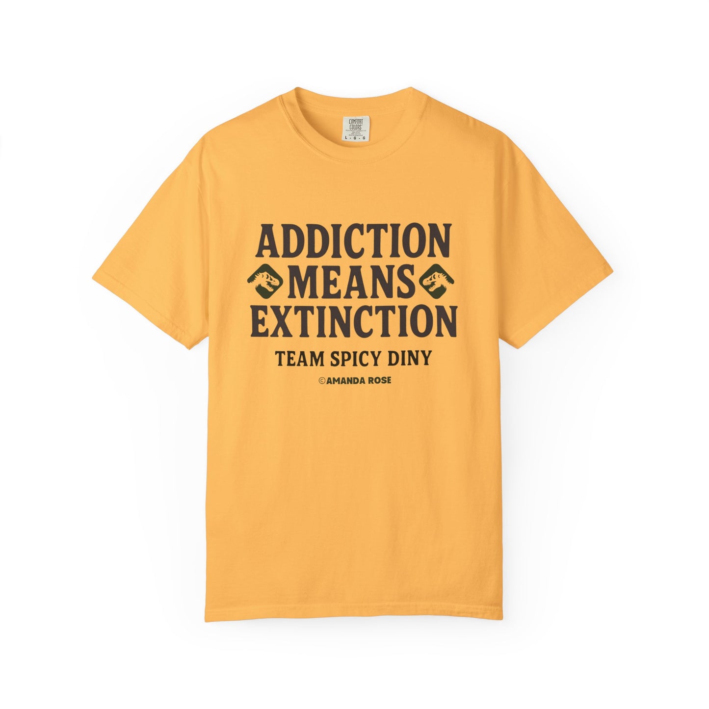 Addiction Means Extinction Unisex T-Shirt