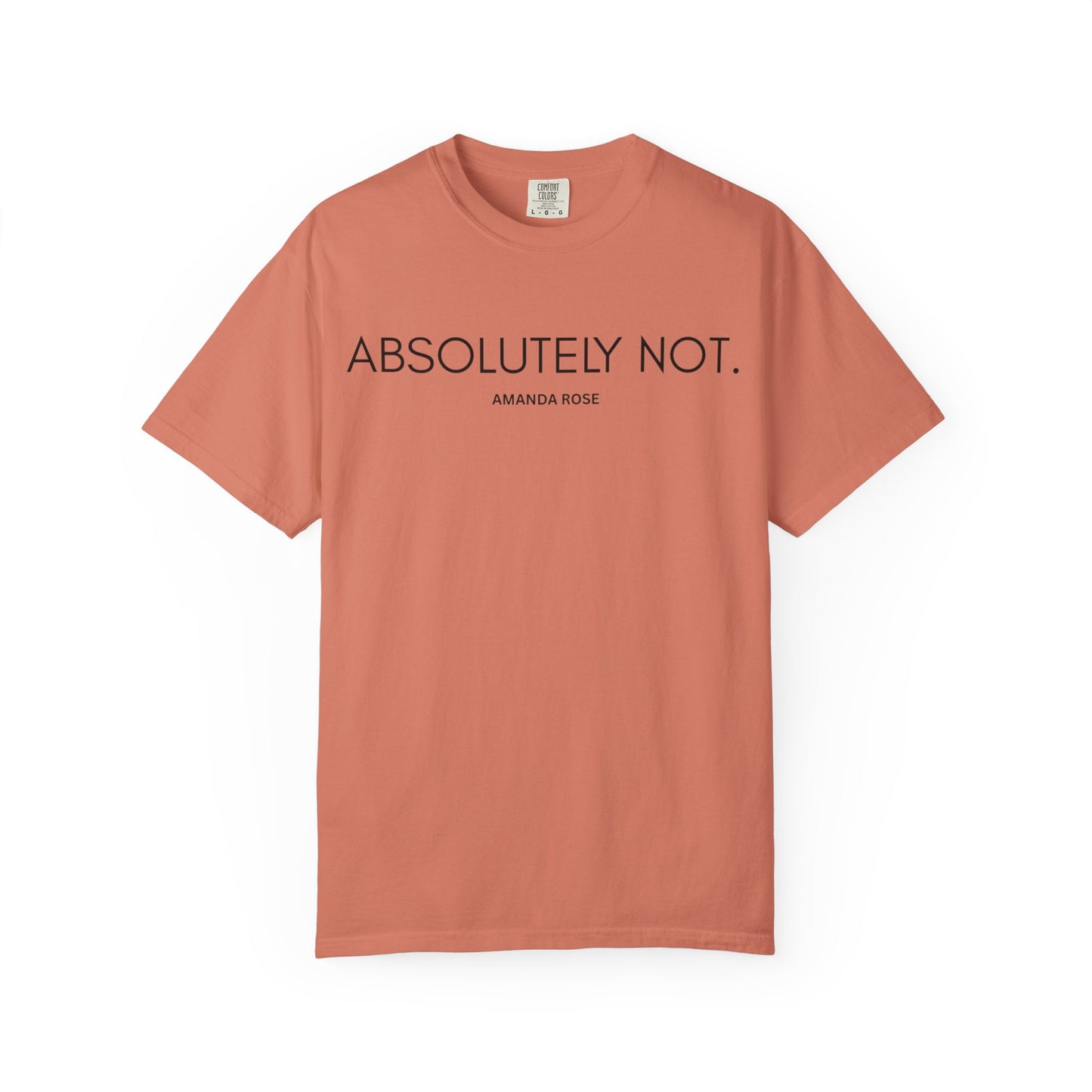Absolutely Not Unisex Tee