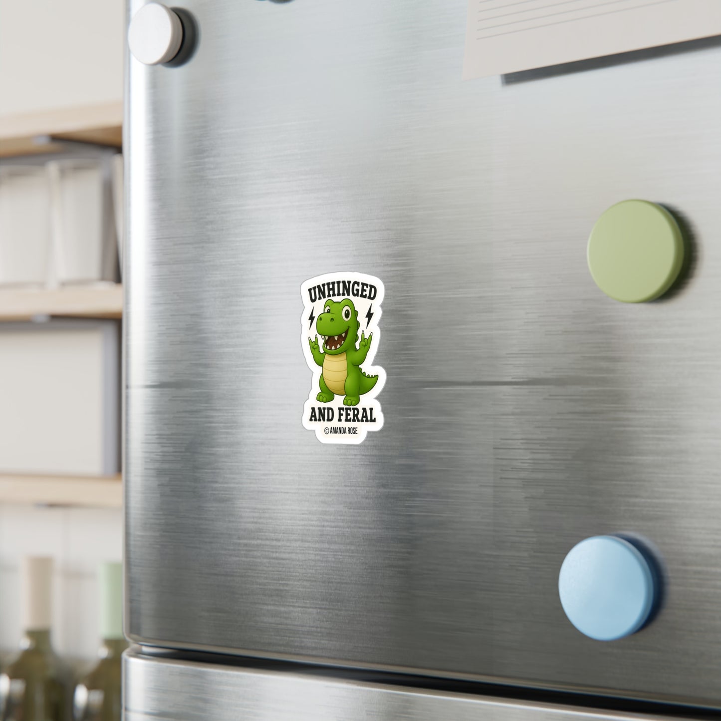 Unhinged and Feral Sticker