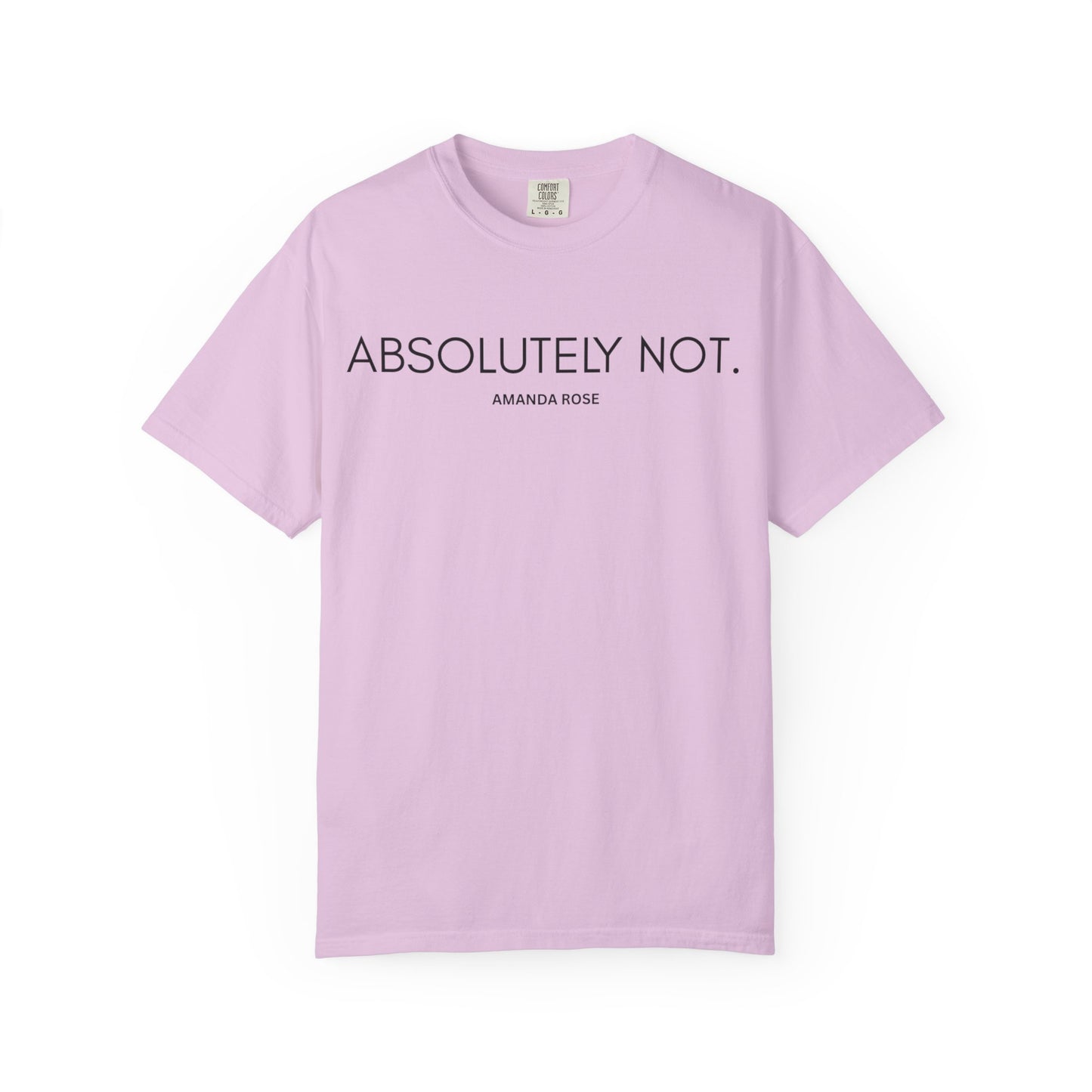 Absolutely Not Unisex Tee
