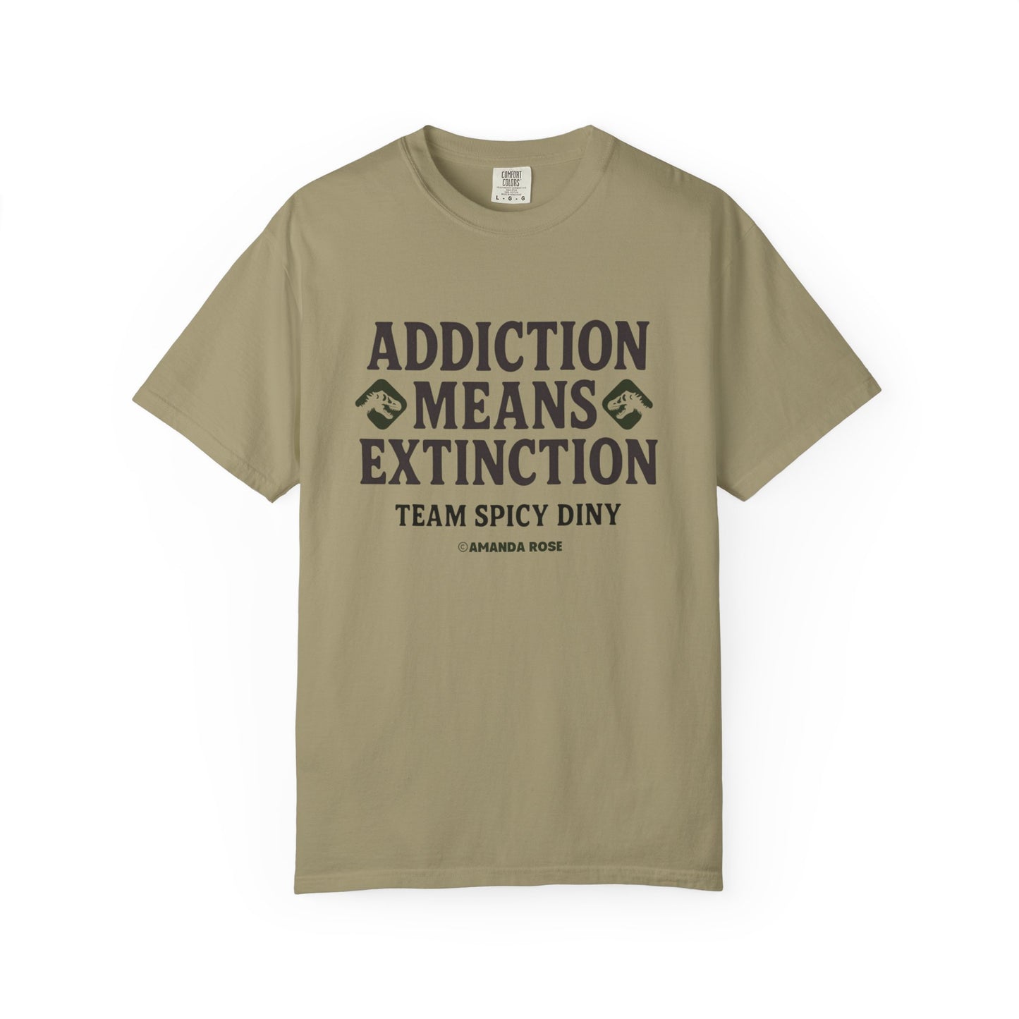 Addiction Means Extinction Unisex T-Shirt