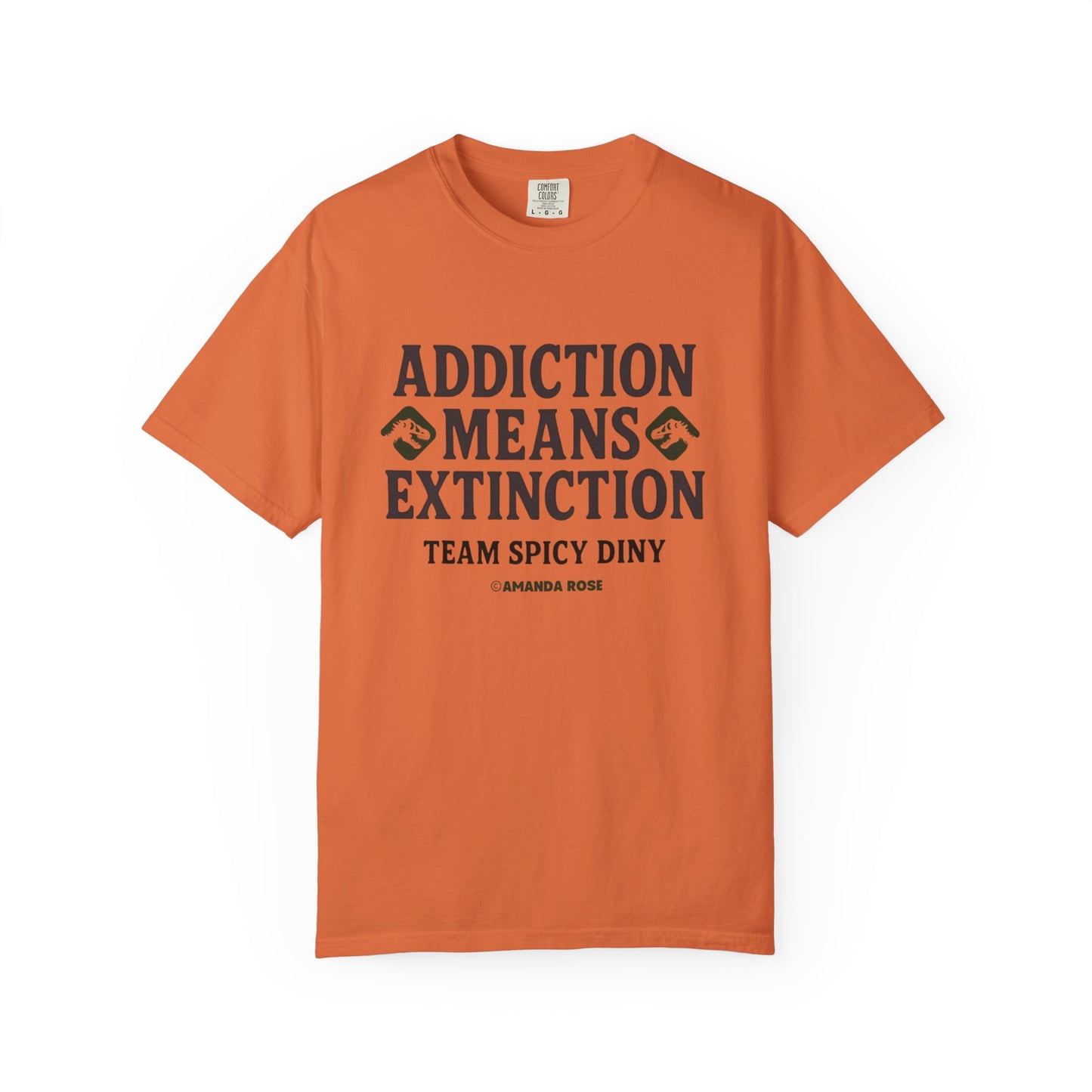 Addiction Means Extinction Unisex T-Shirt