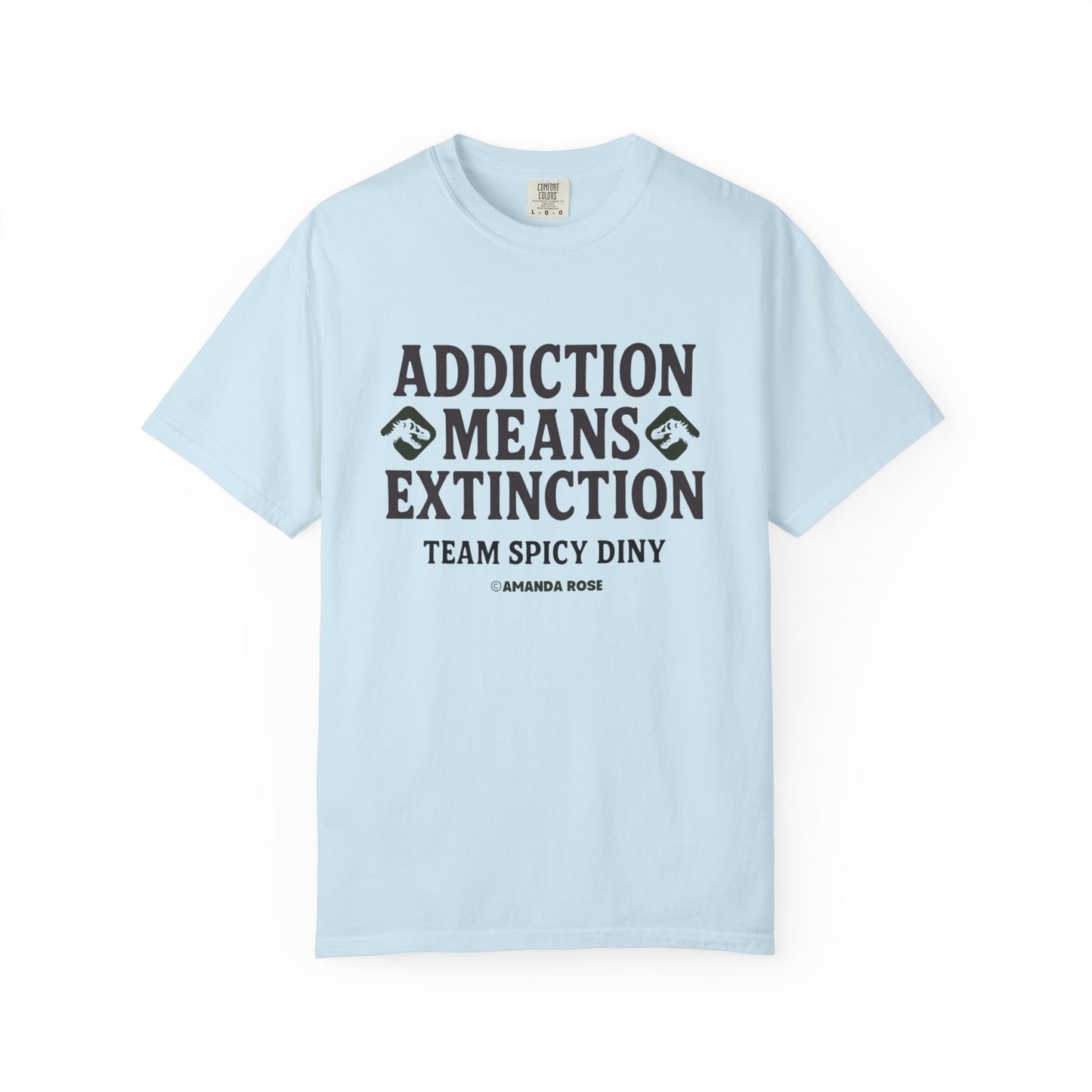 Addiction Means Extinction Unisex T-Shirt