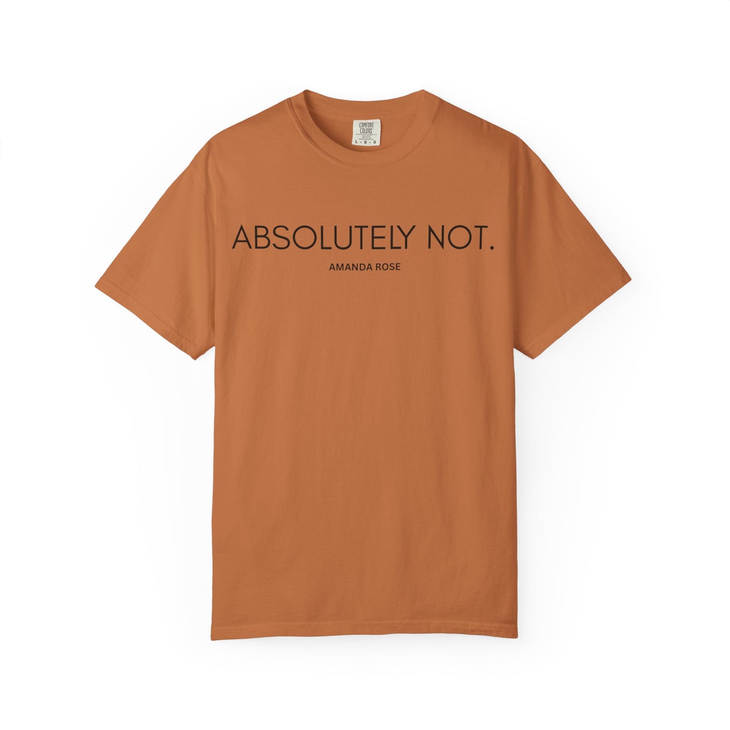Absolutely Not Unisex Tee