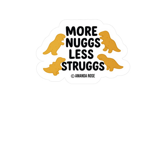 Nuggs Less Struggs Sticker