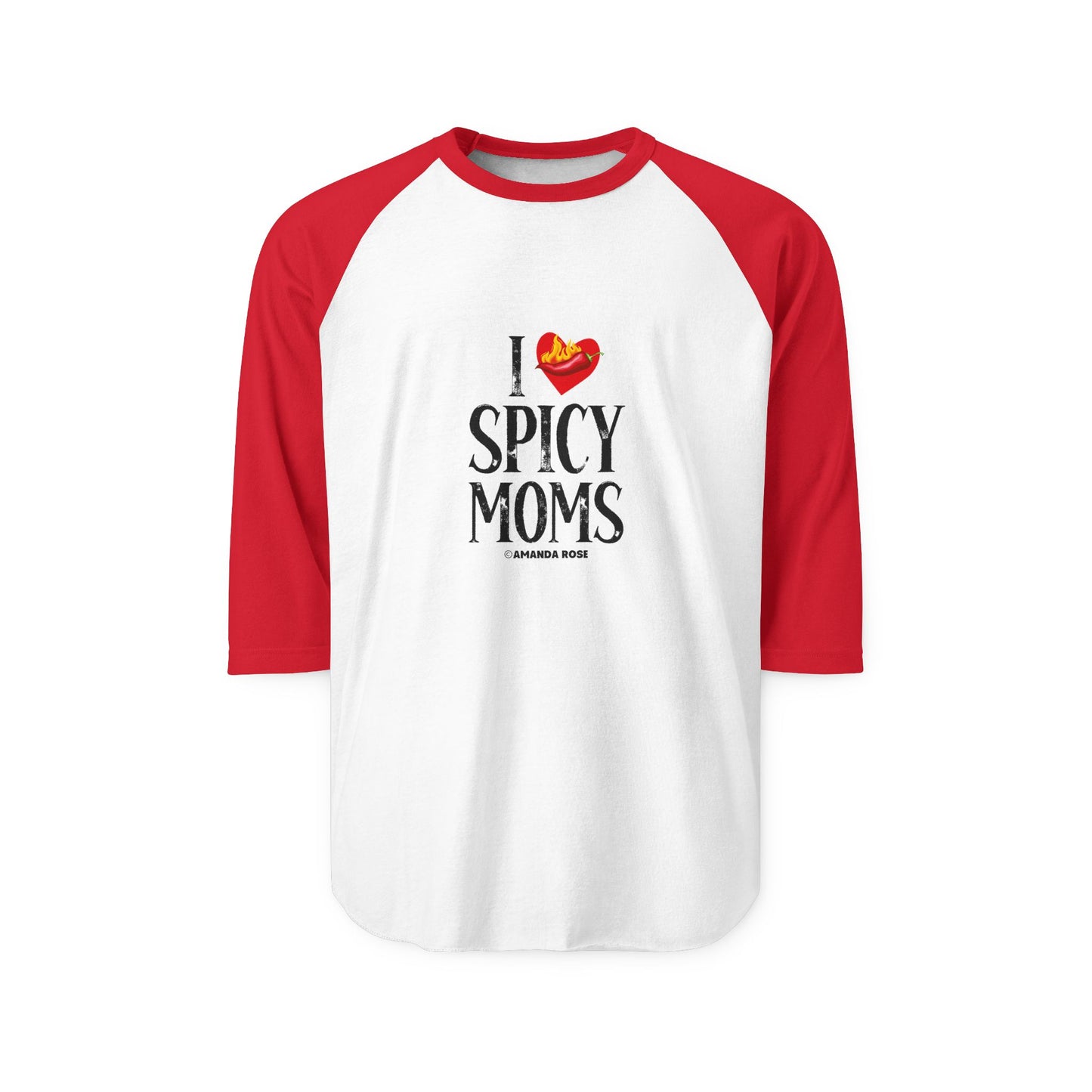 I Love Spicy Moms Unisex Three-Quarter Sleeve Raglan Shirt