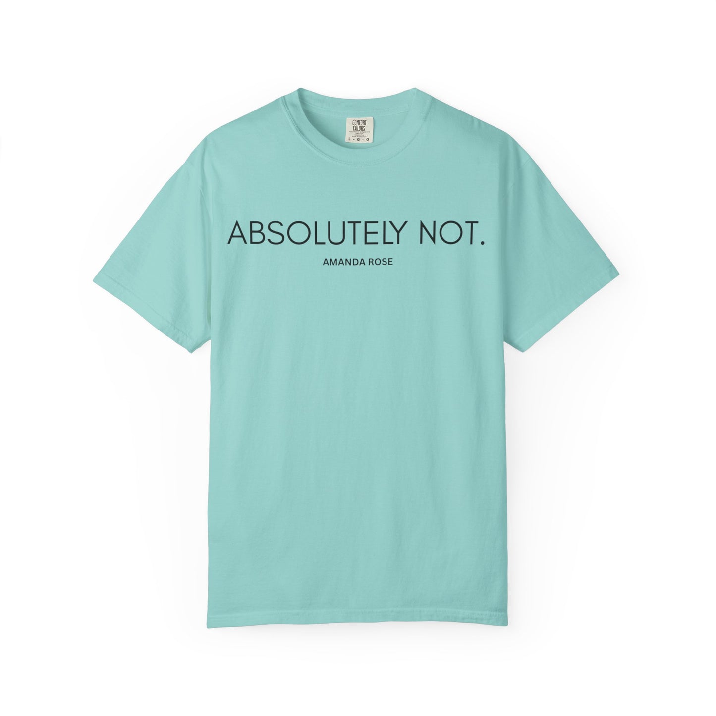 Absolutely Not Unisex Tee