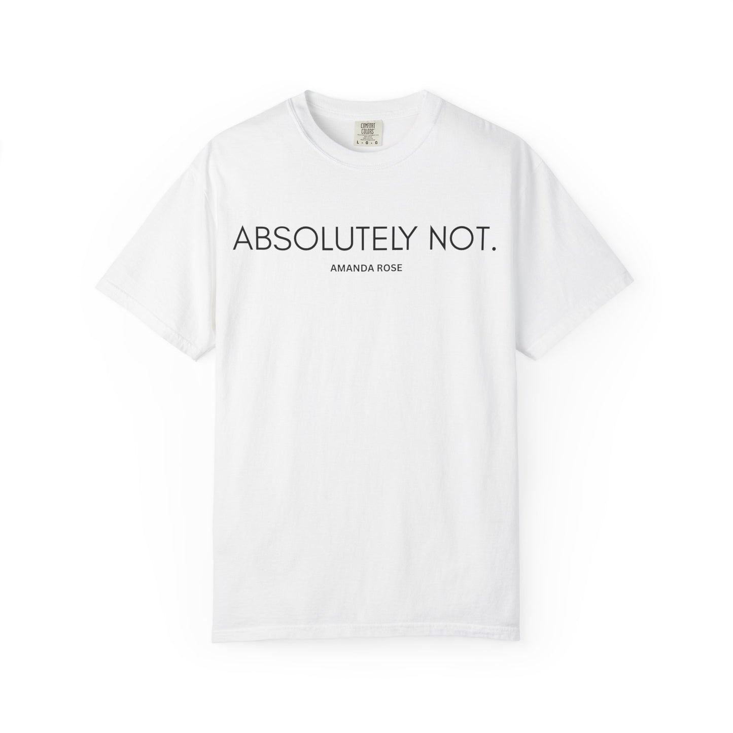 Absolutely Not Unisex Tee