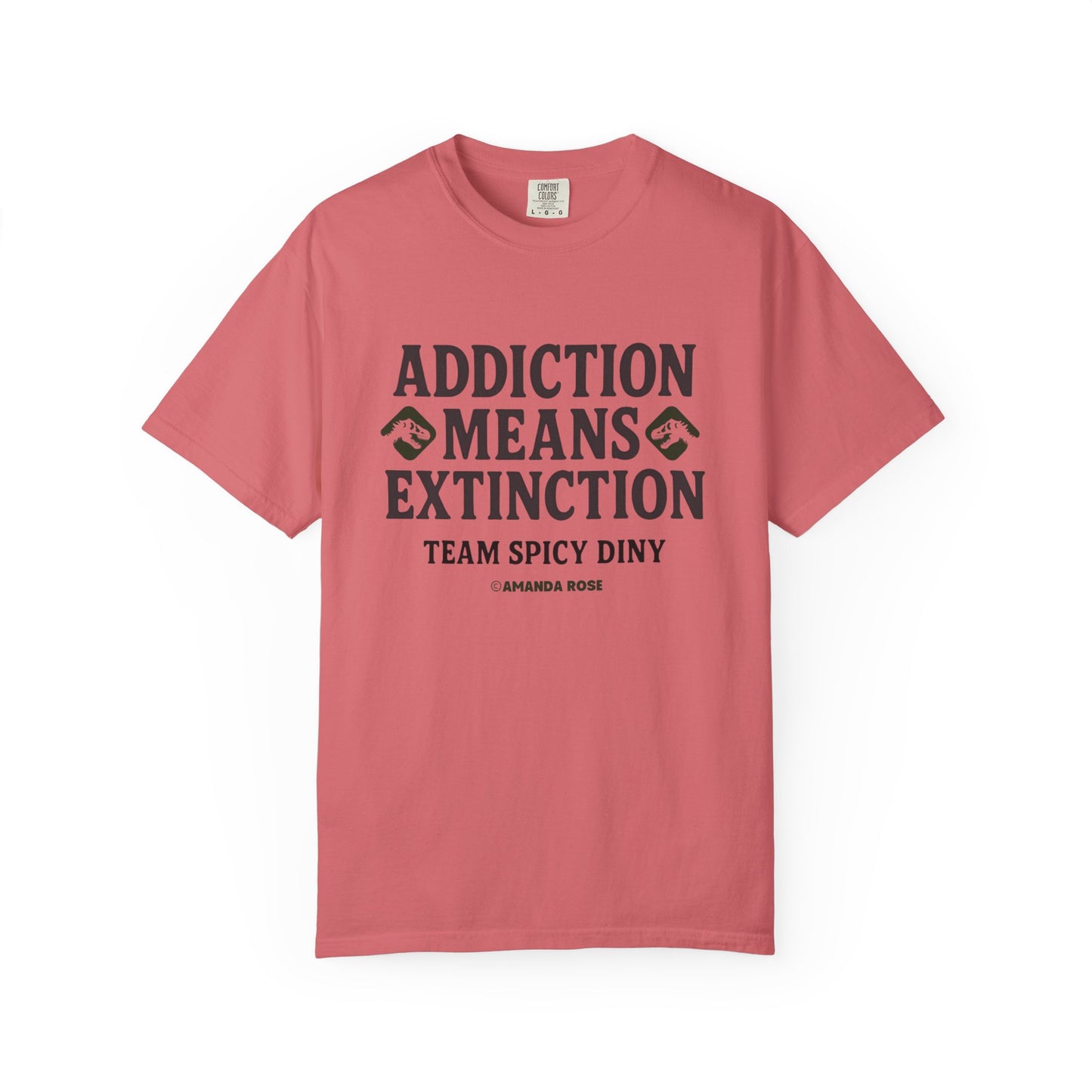 Addiction Means Extinction Unisex T-Shirt