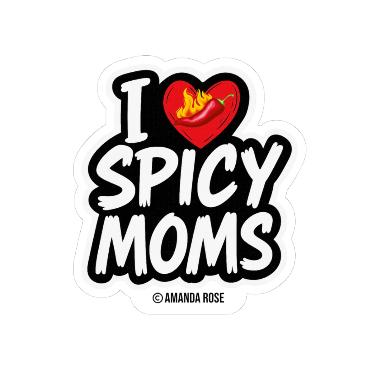 I Love Spicy Moms Sticker