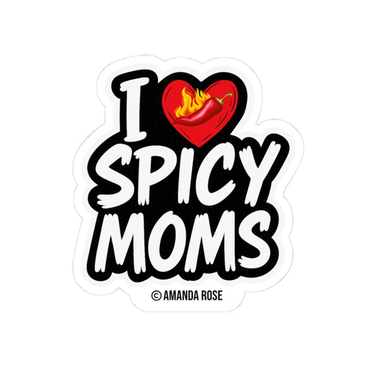 I Love Spicy Moms Sticker
