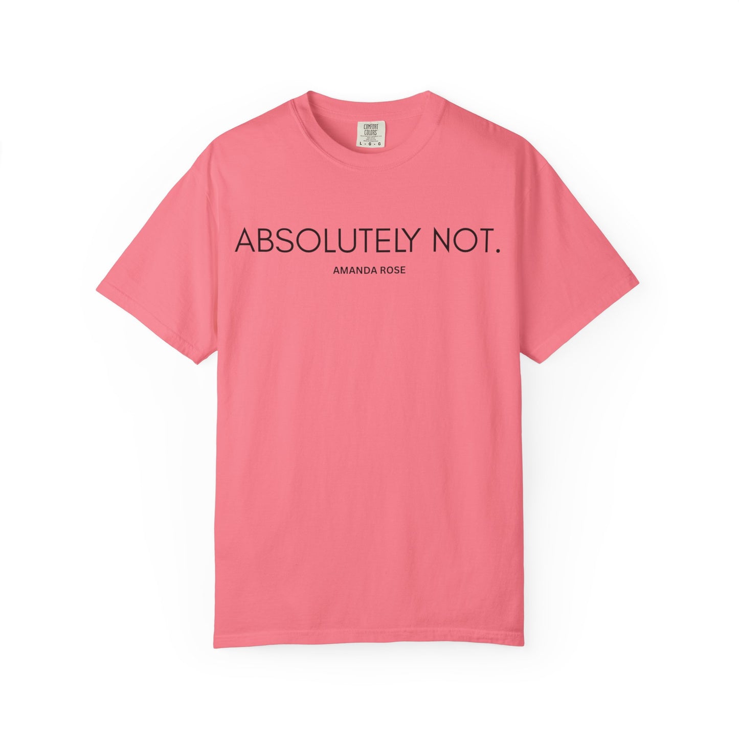 Absolutely Not Unisex Tee