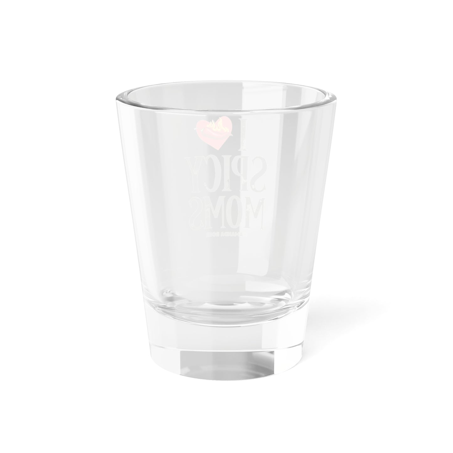 Spicy Moms Shot Glass