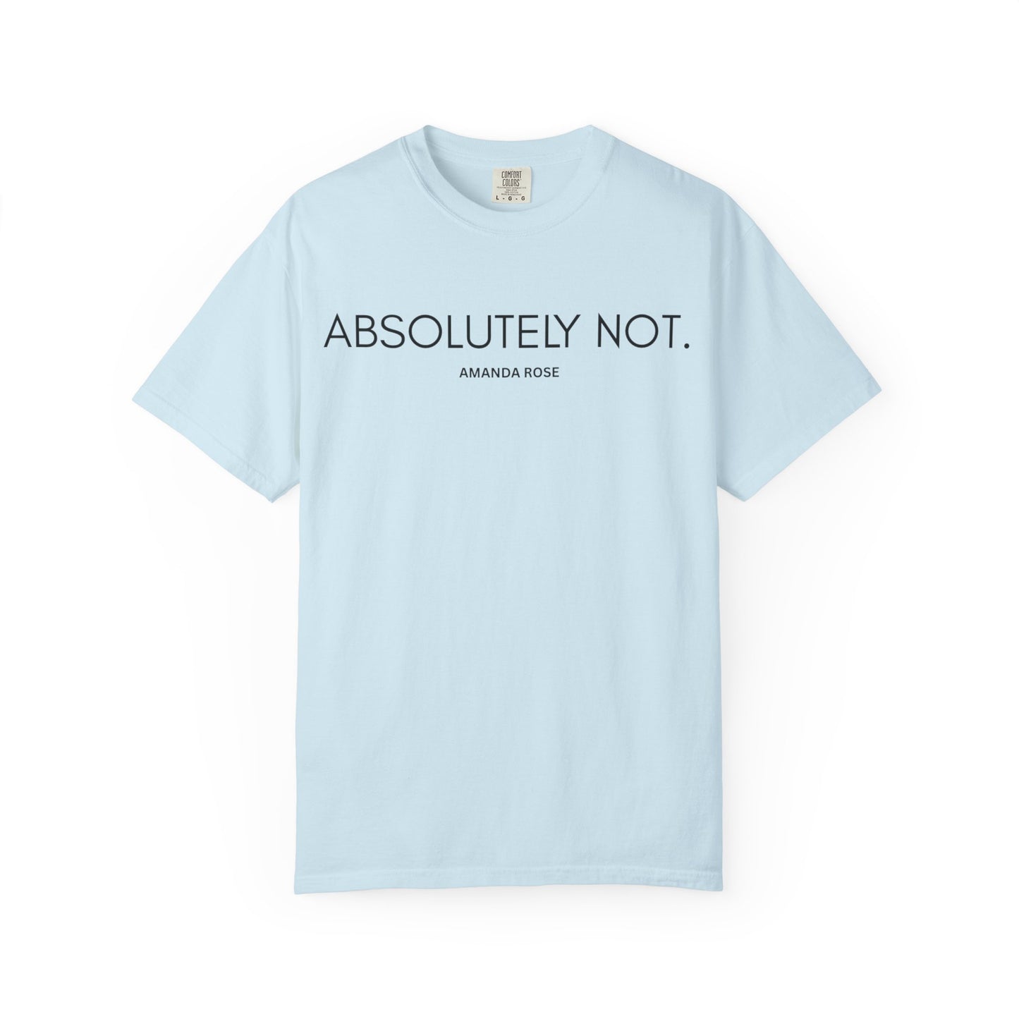 Absolutely Not Unisex Tee