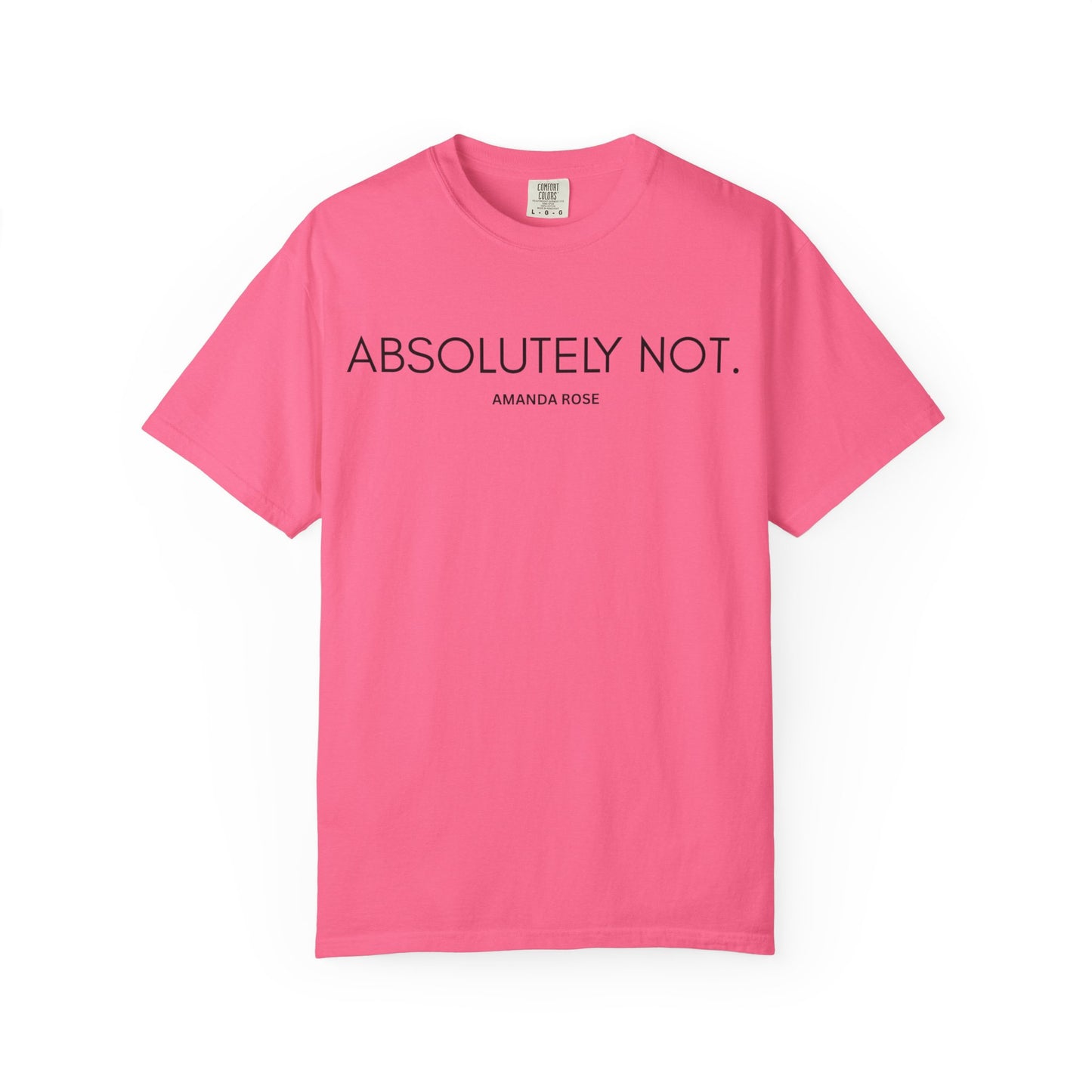 Absolutely Not Unisex Tee