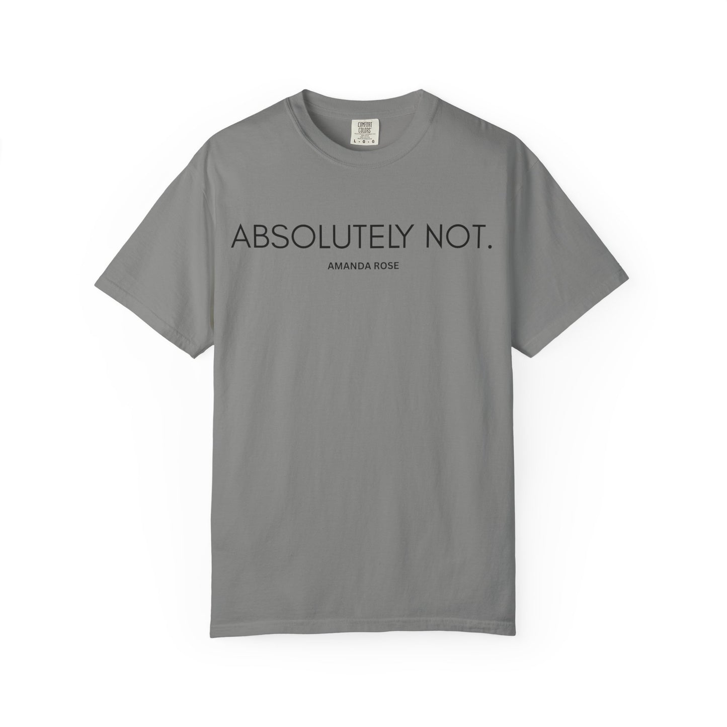 Absolutely Not Unisex Tee