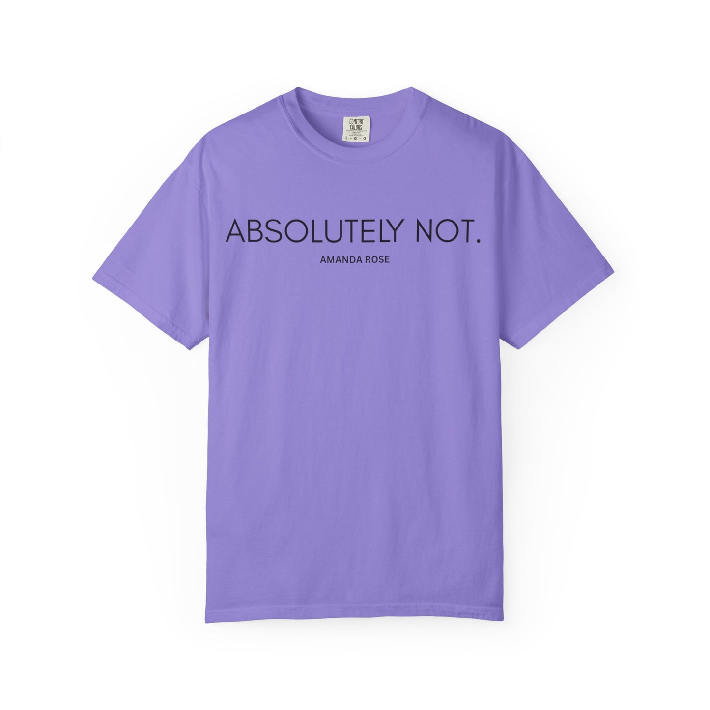 Absolutely Not Unisex Tee
