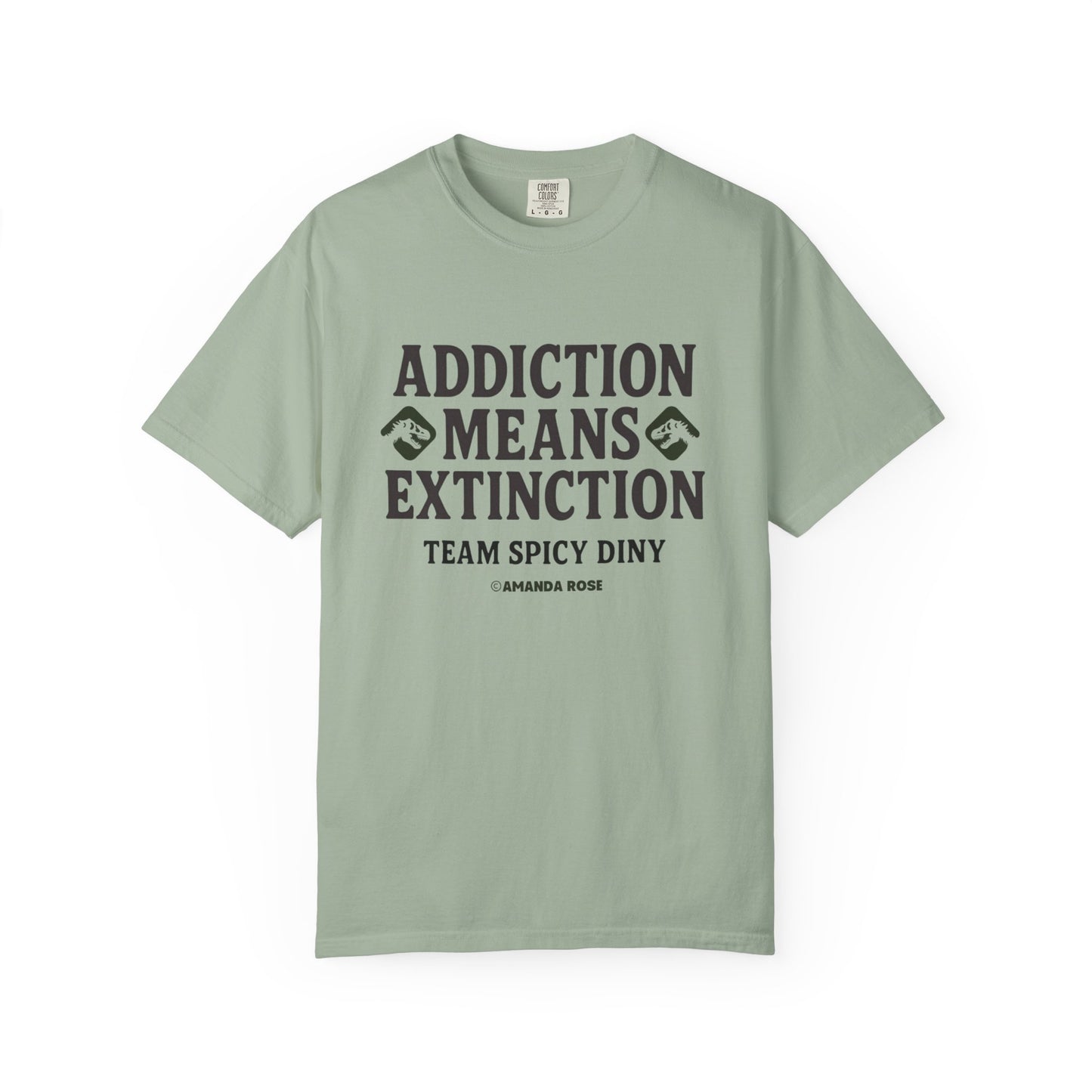 Addiction Means Extinction Unisex T-Shirt