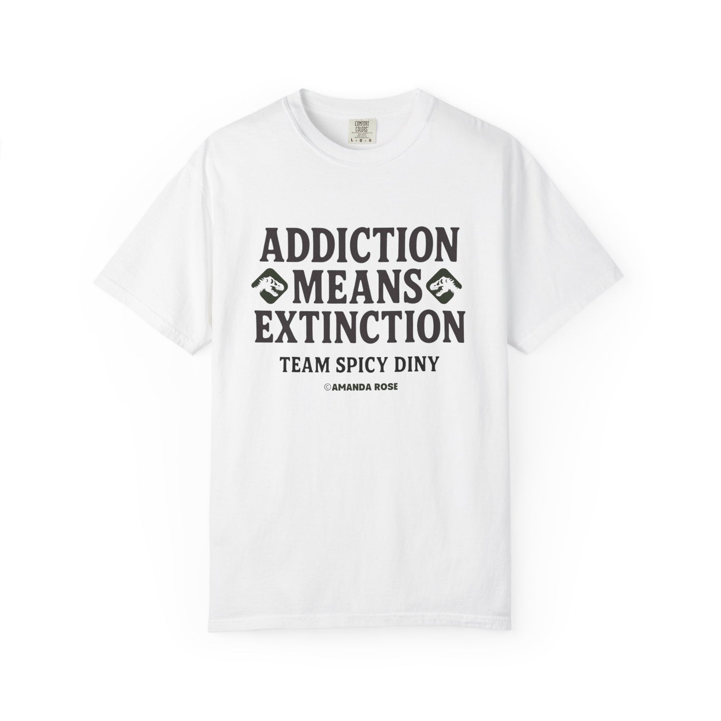 Addiction Means Extinction Unisex T-Shirt