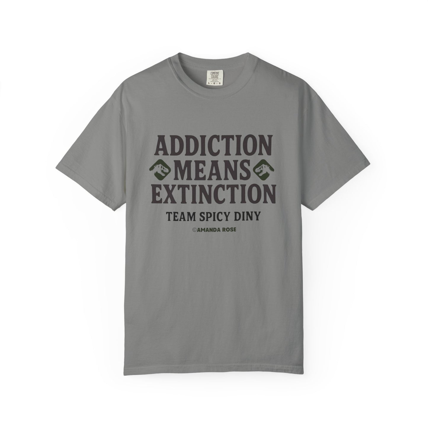 Addiction Means Extinction Unisex T-Shirt