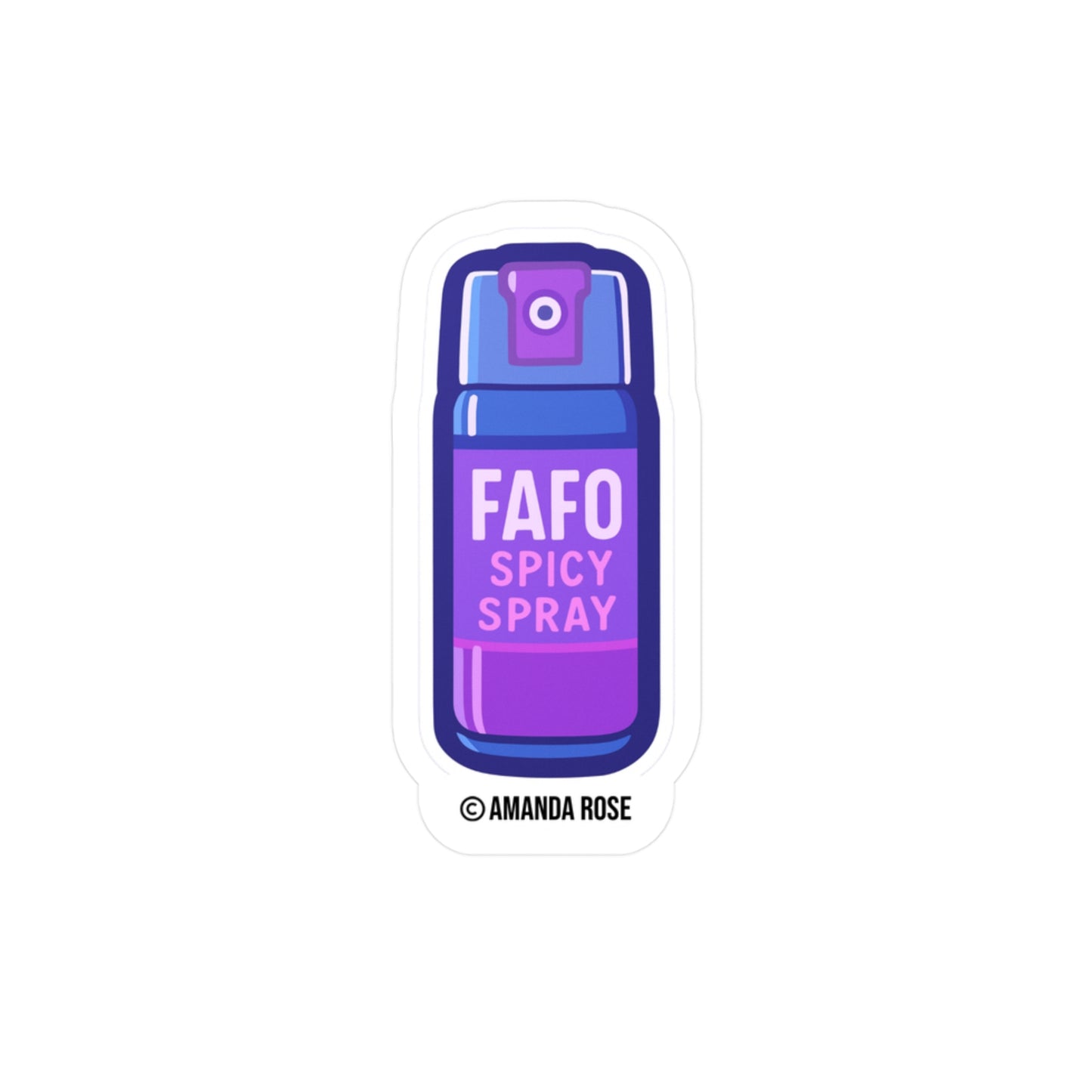 F- Around & Find Out Spray FAFO Sticker