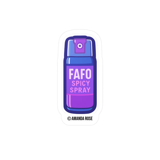 F- Around & Find Out Spray FAFO Sticker